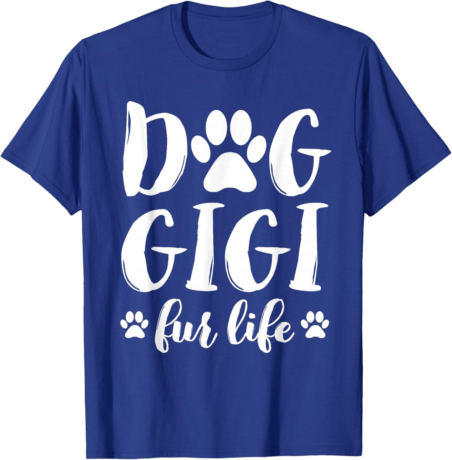 Dog Gigi Fur Life Funny Dog Lover Gifts Mothers Day Grandma T-Shirt - T-Shirt | Royal
