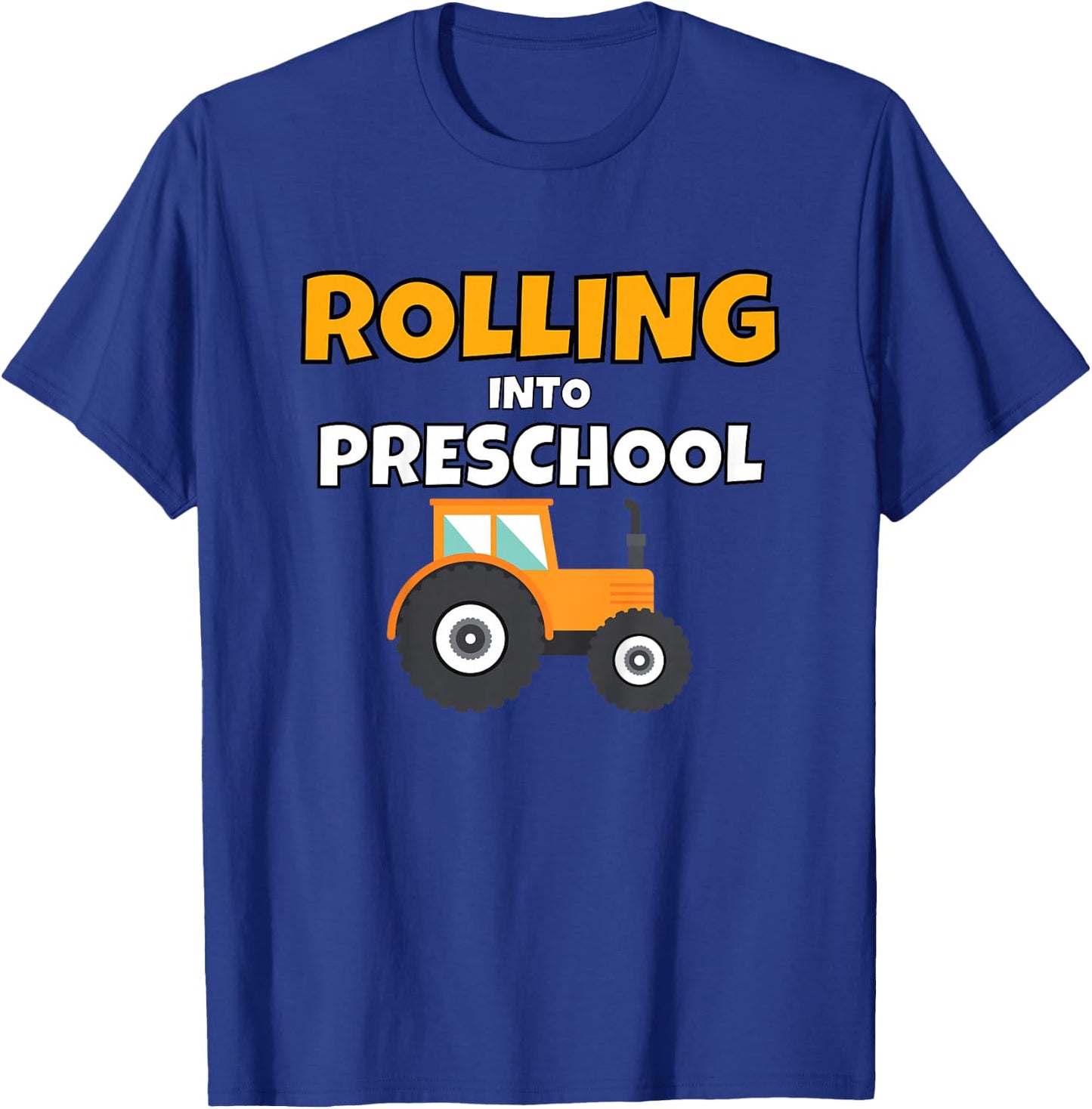 Back to School Tractor Construction First Day of Preschool T-Shirt - T-Shirt | Royal
