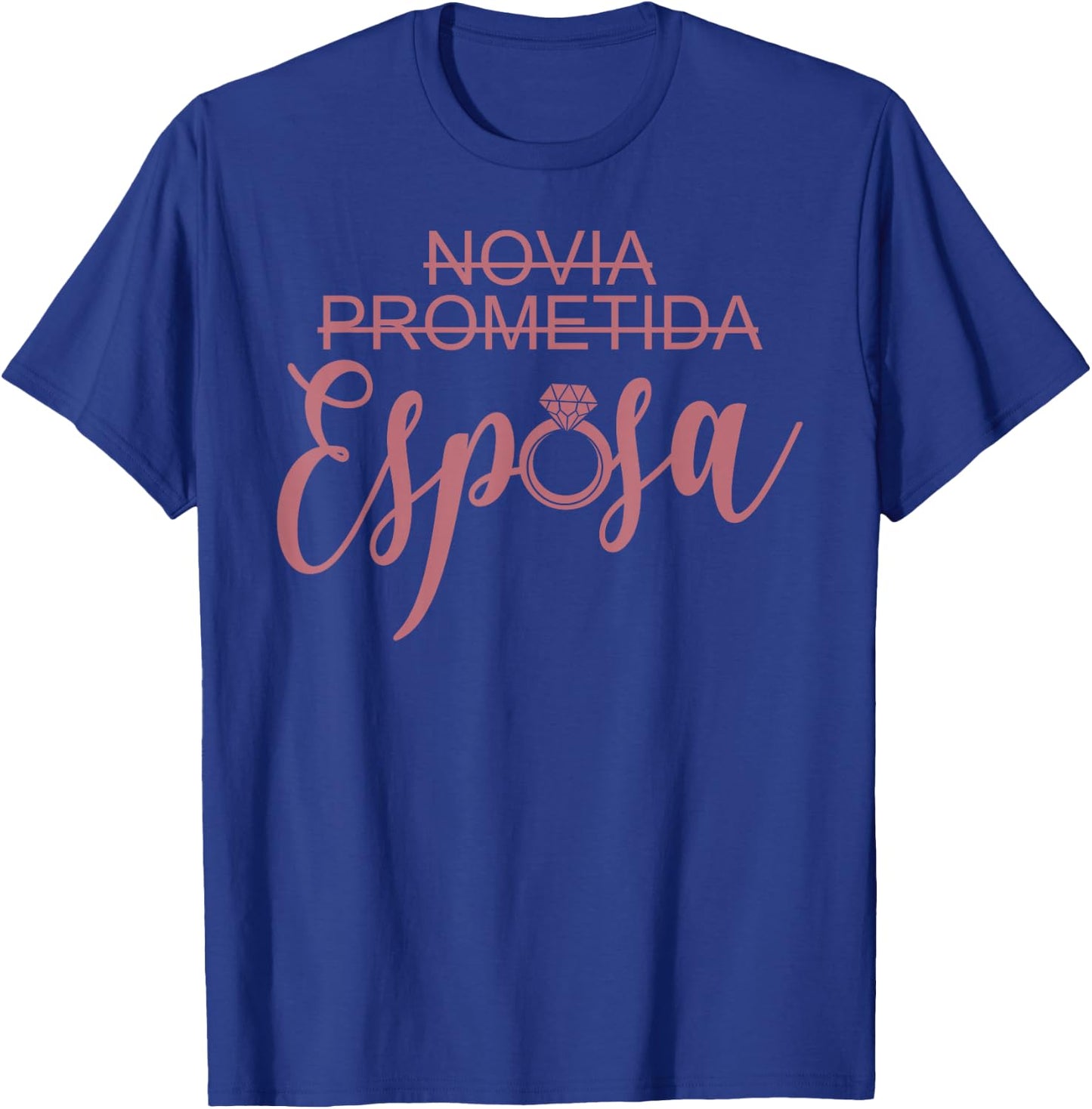 Novia Prometida Esposa, Spanish, Girlfriend Fiancée Wife T-Shirt - T-Shirt | Royal