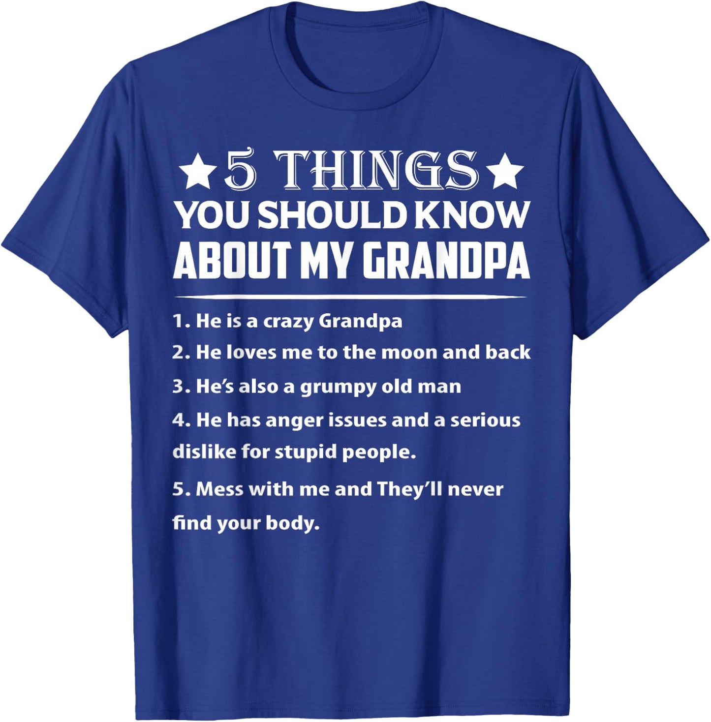 5 Things You Know About My Grandpa He is My Grandpa T-Shirt - T-Shirt | Royal