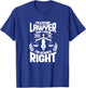 Law Student Funny I'm A Future Lawyer Don't Argue With Me T-Shirt - T-Shirt | Royal