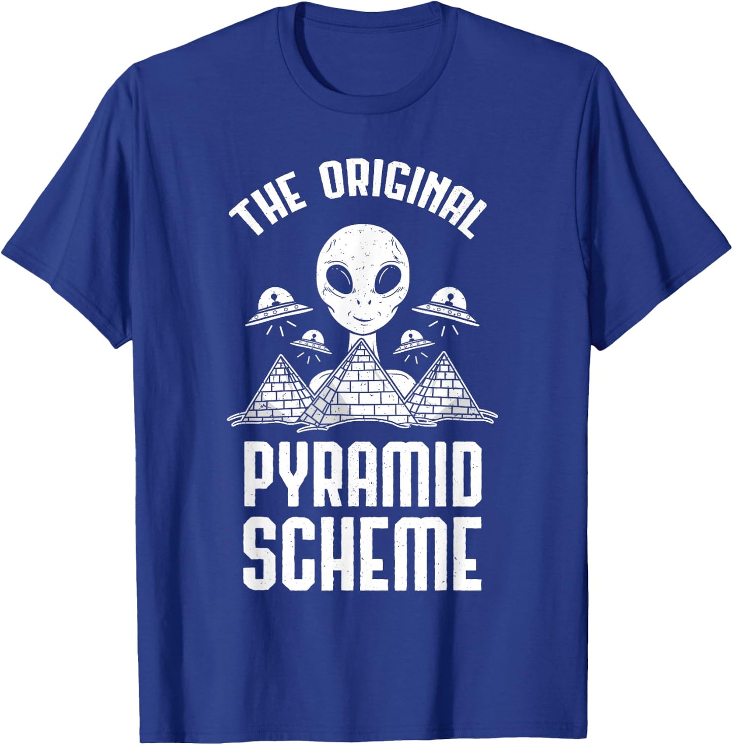 Pyramid Scheme Ancient Astronaut Egyptian Pyramid Alien T-Shirt - T-Shirt | Royal
