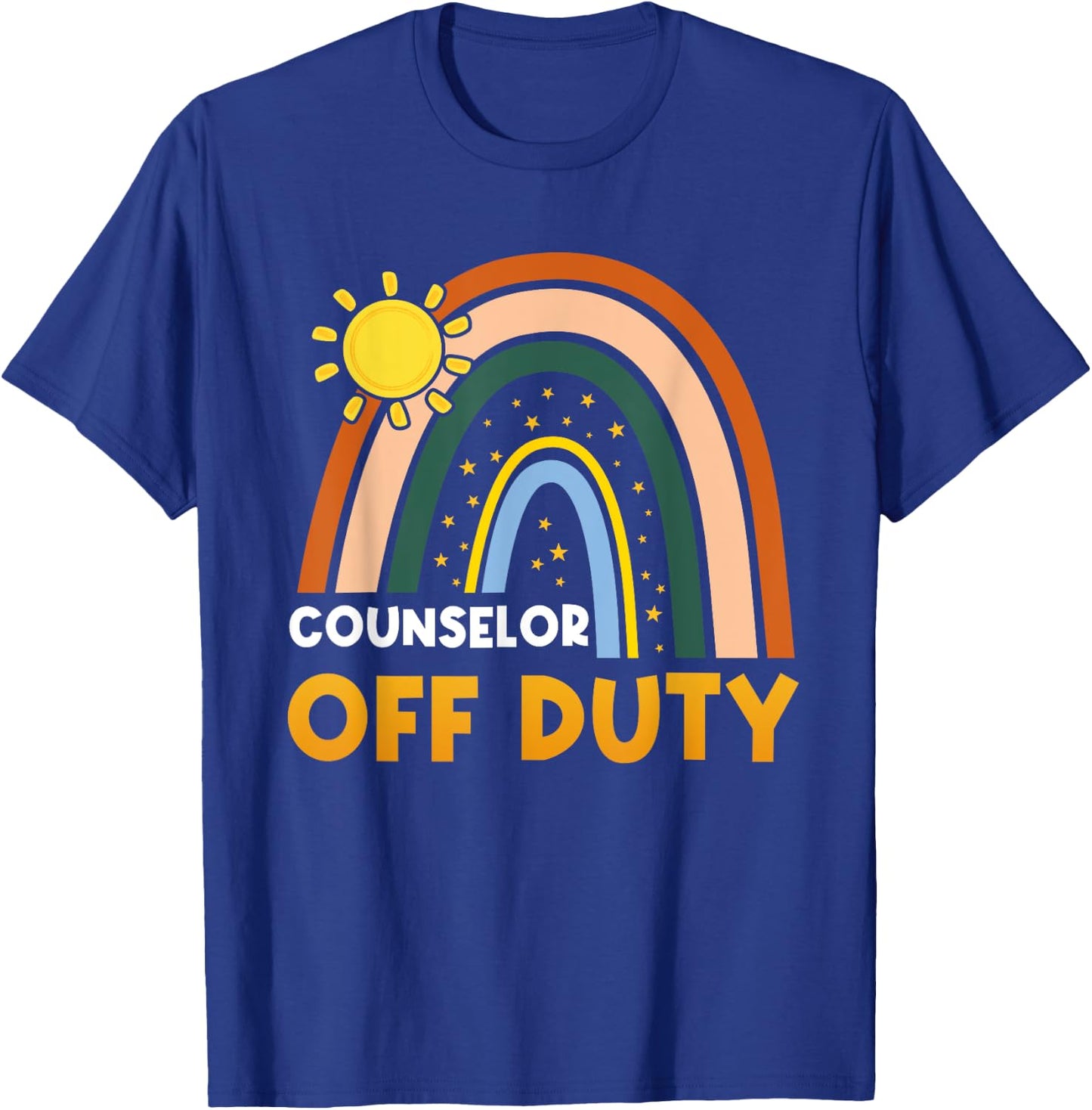 Rainbow Counselor Off Duty Happy Last Day Of School Summer Men Women T-Shirt - T-Shirt | Royal