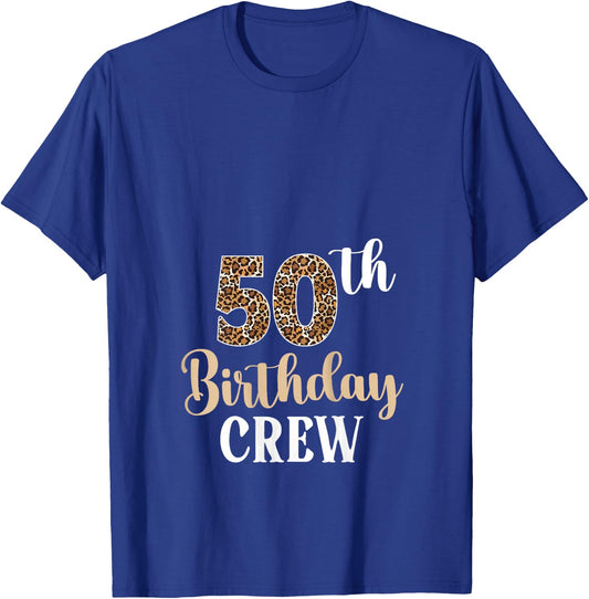 50th Birthday Crew 50 Years Old Birthday Leopard 50 Bday T-Shirt - T-Shirt | Royal