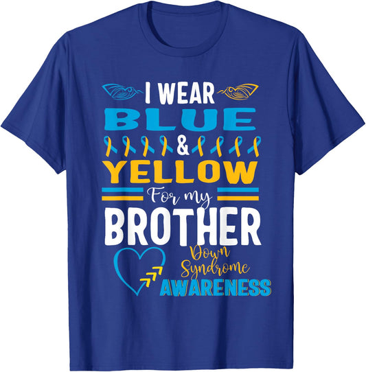 Down Syndrome Awareness T21 I Wear Blue Yellow for Brother T-Shirt - T-Shirt | Royal
