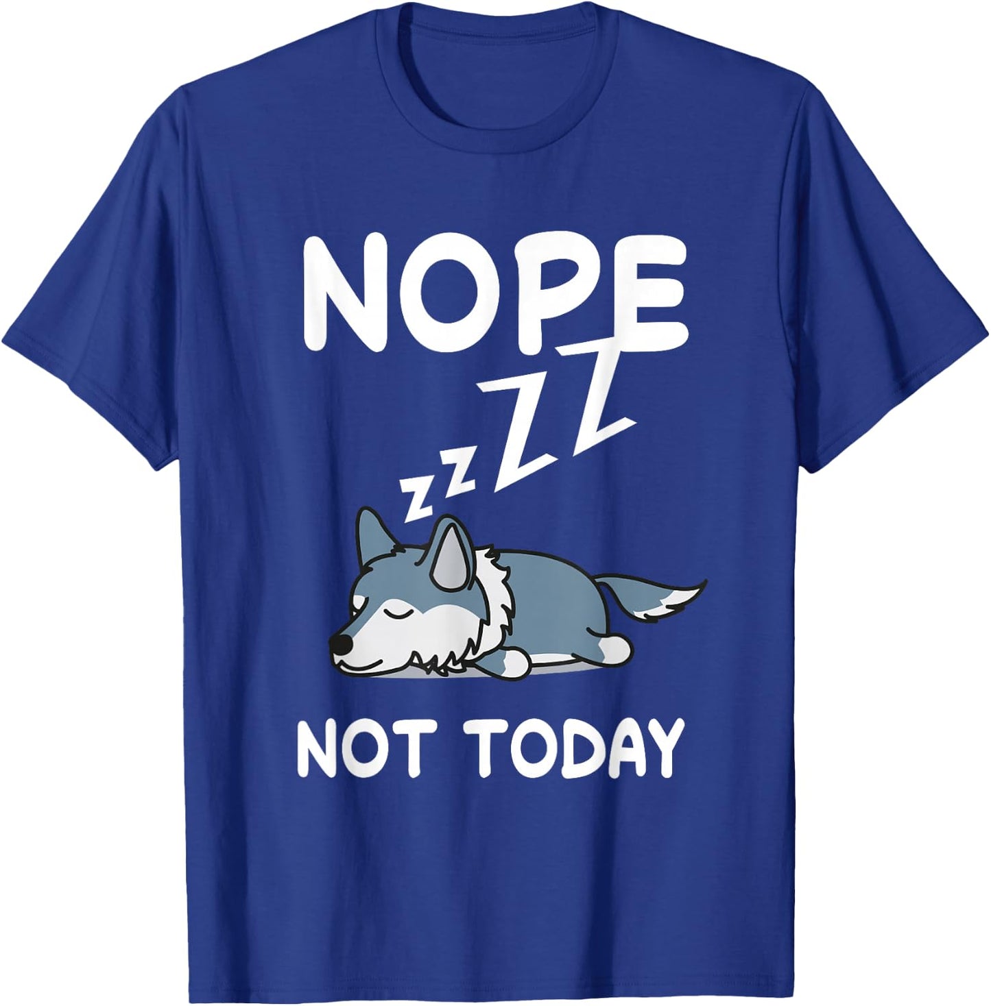 Nope Wolf Nap Sleeping Pajama Nightgown T-Shirt - T-Shirt | Royal