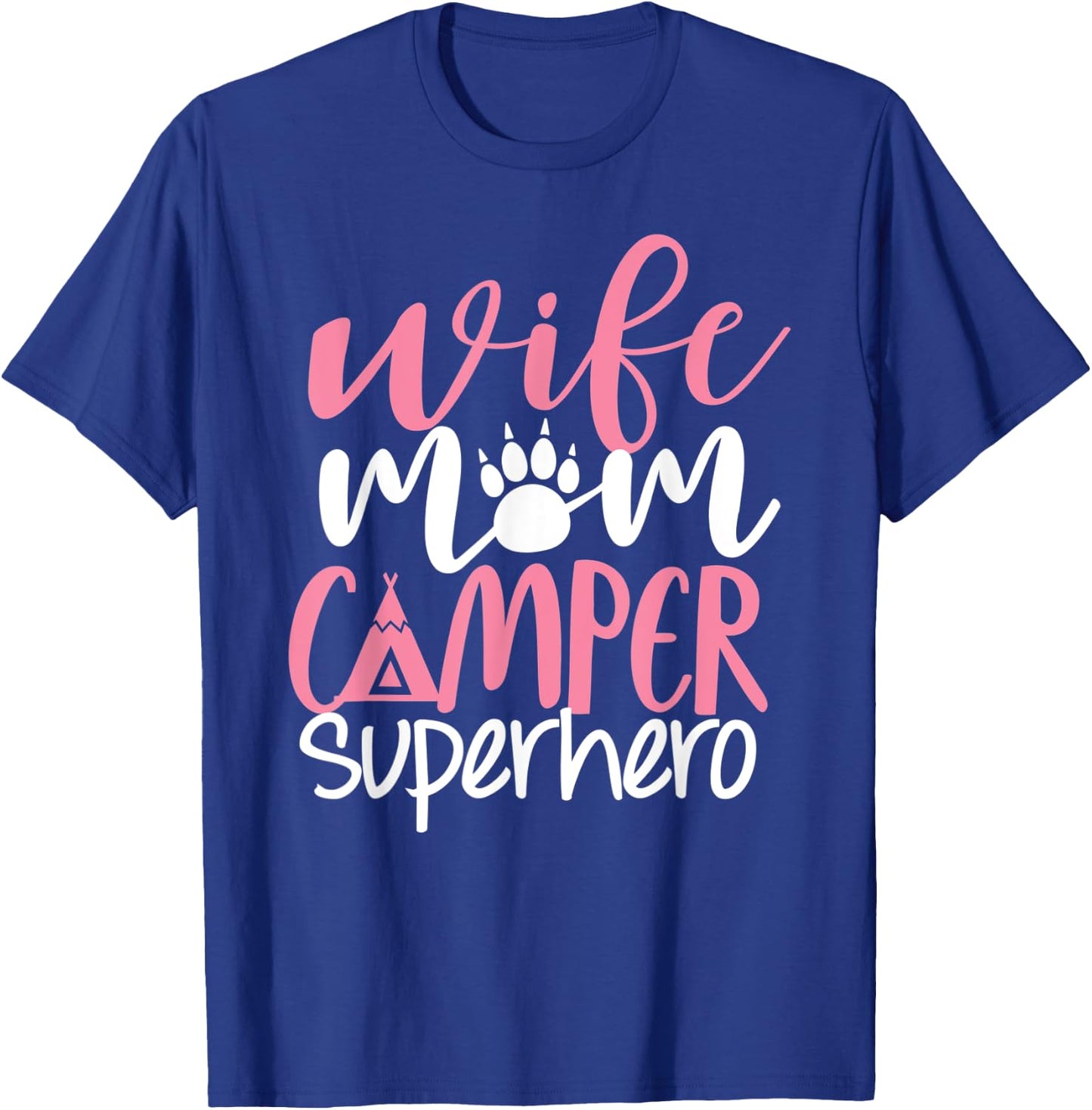 Camping Mom Shirt Funny Wife Mom Camper Superhero Mama Women T-Shirt - T-Shirt | Royal