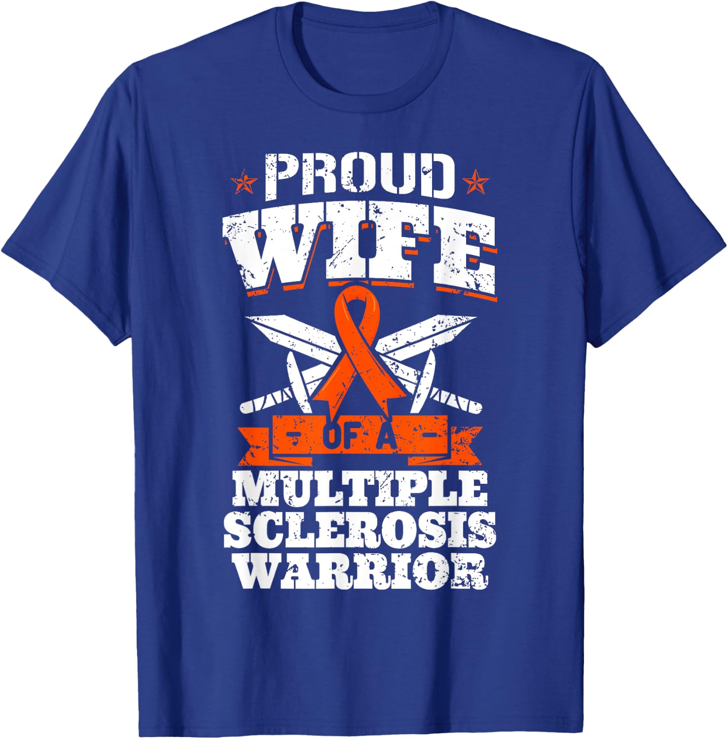 Proud Wife Of A Multiple Sclerosis Warrior MS Awareness T-Shirt - T-Shirt | Royal