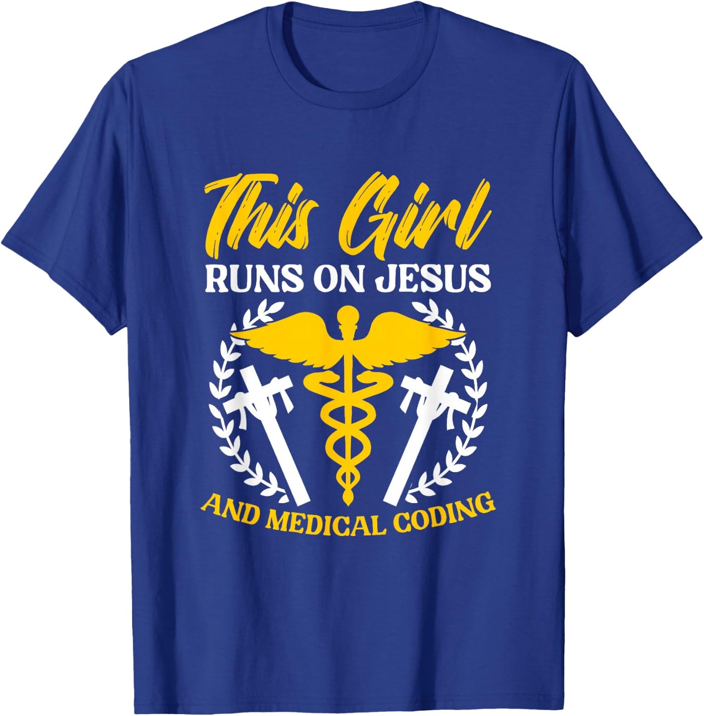 Girl Runs Jesus Medical Coding Clinical Biller Medical Coder T-Shirt - T-Shirt | Royal