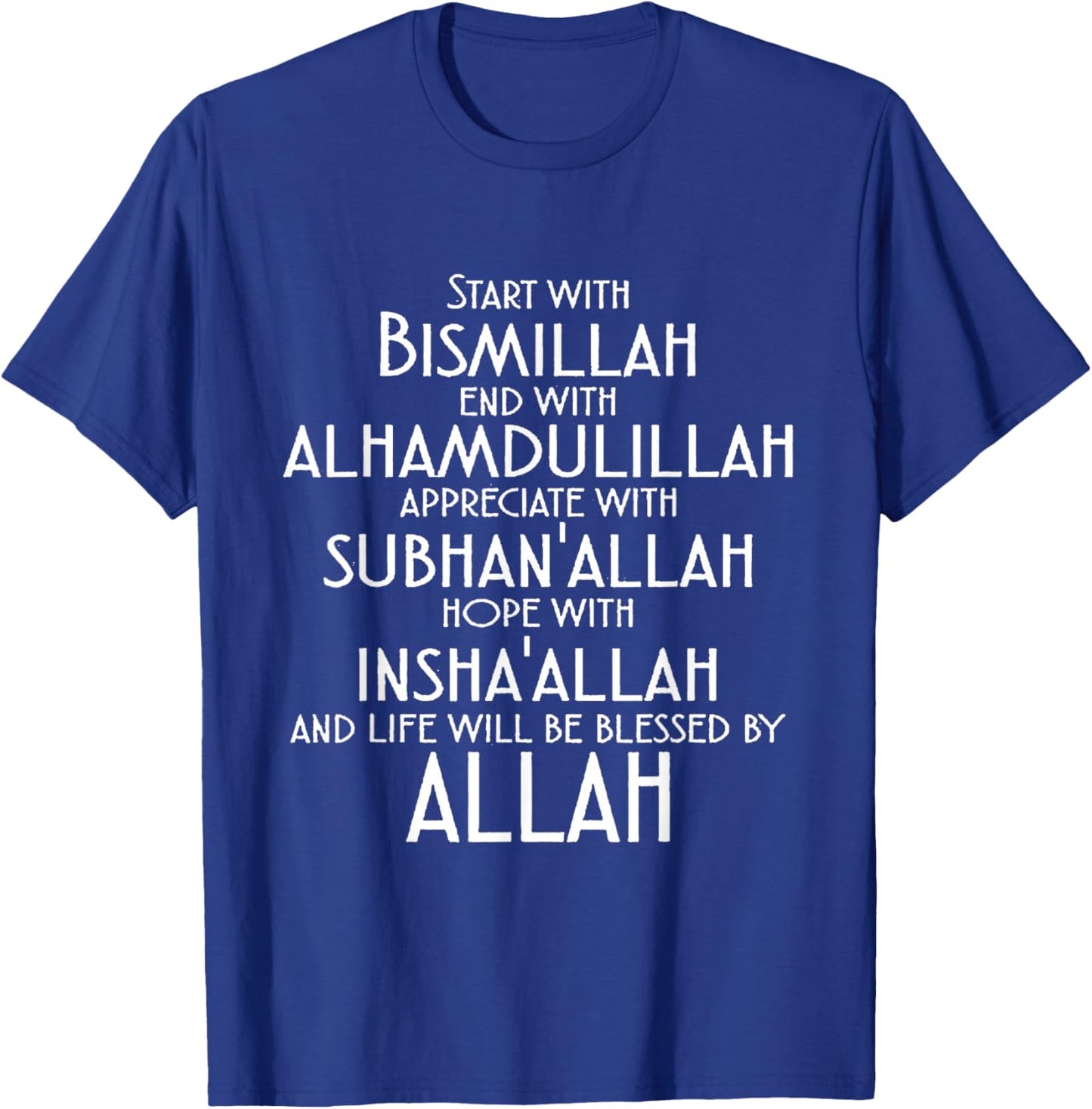 Bismillah, Alhamdulillah, Subhanallah, Insah Allah. Allah T-Shirt - T-Shirt | Royal