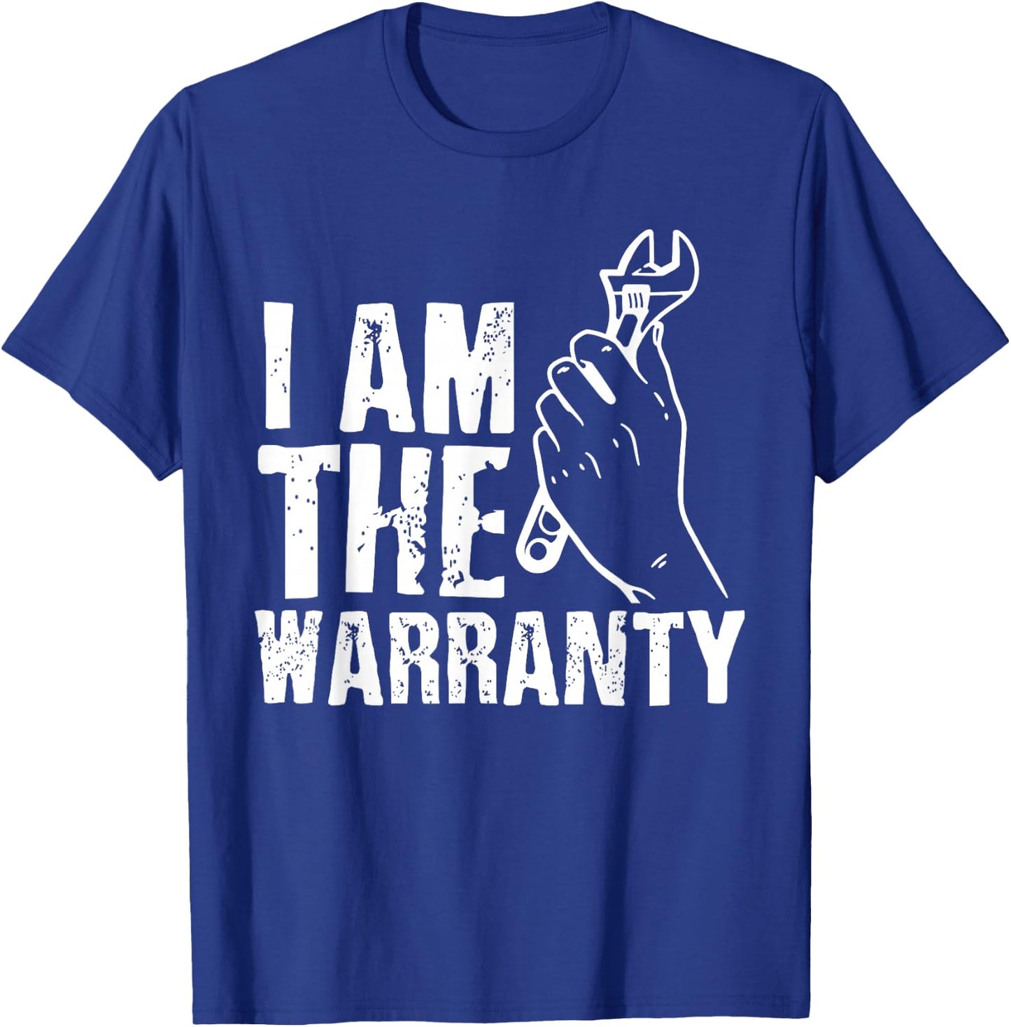 I Am The Warranty T-Shirt - T-Shirt | Royal