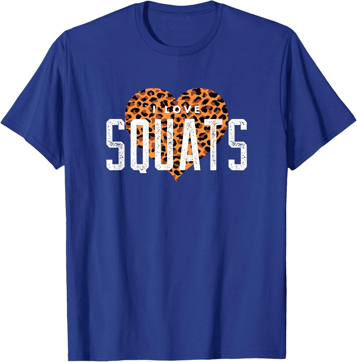 I Love Squats Gym Workout T-Shirt - T-Shirt | Royal