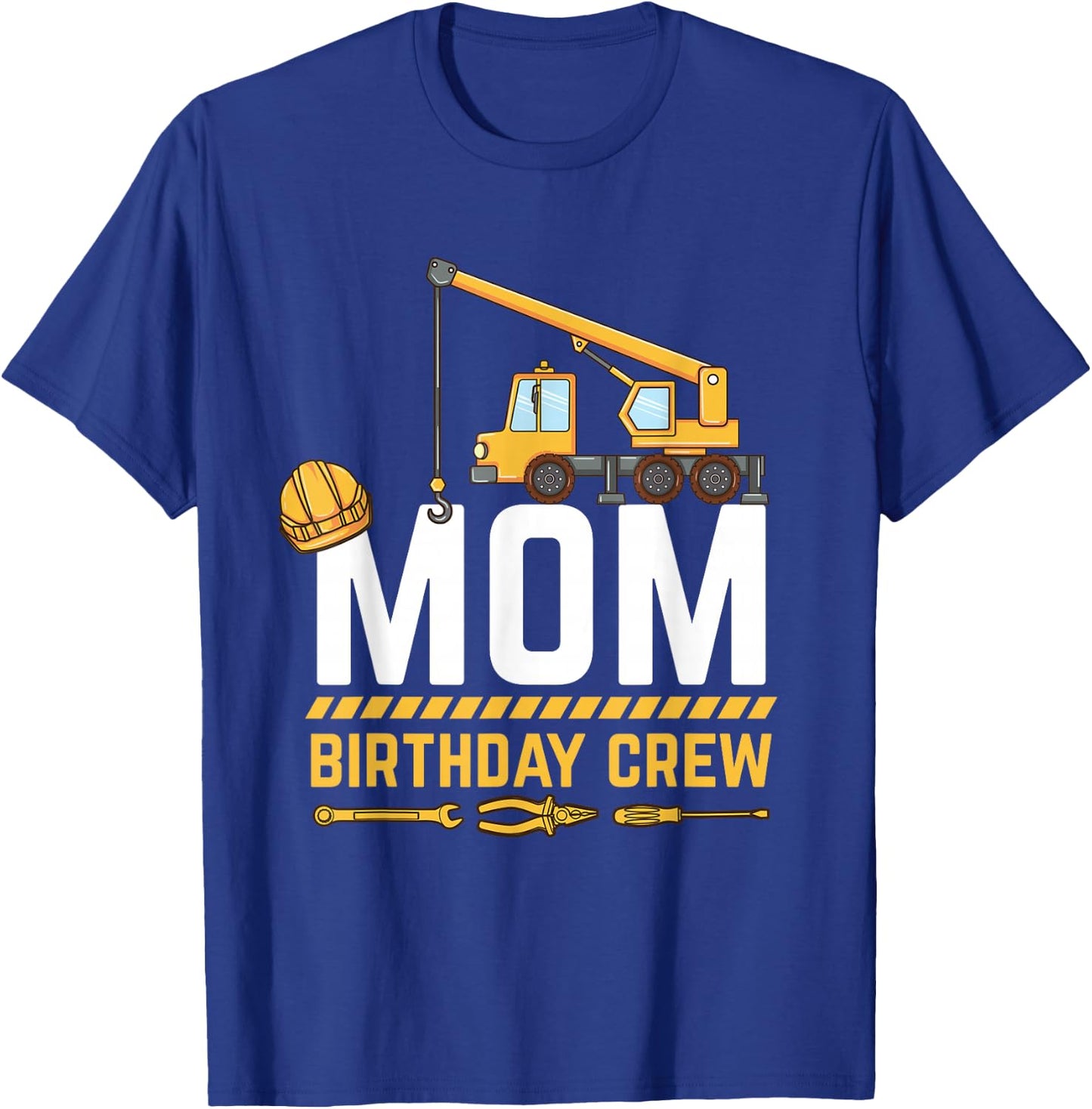 Mom Birthday Crew Construction T-Shirt - T-Shirt | Royal
