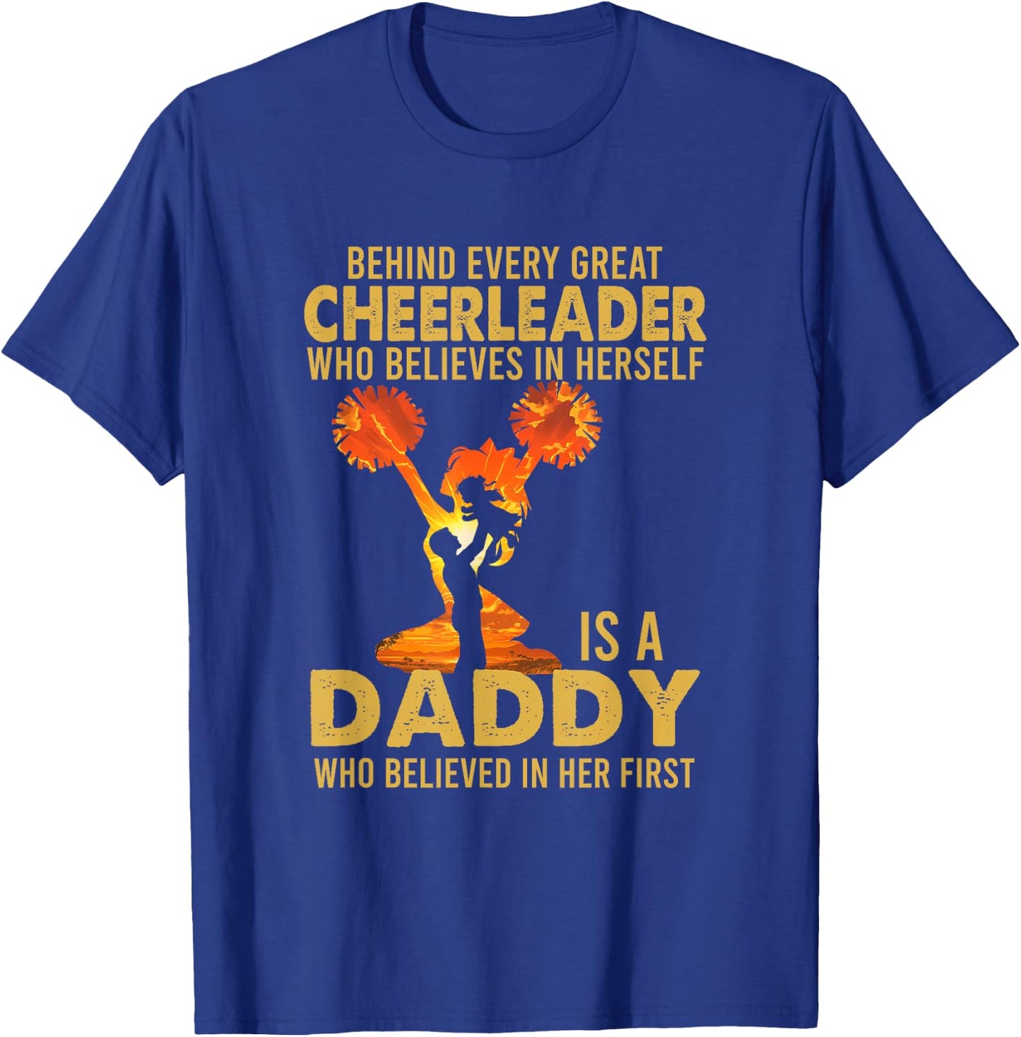 Behind Every Great Cheerleader Is A Daddy Father's Day T-Shirt - T-Shirt | Royal