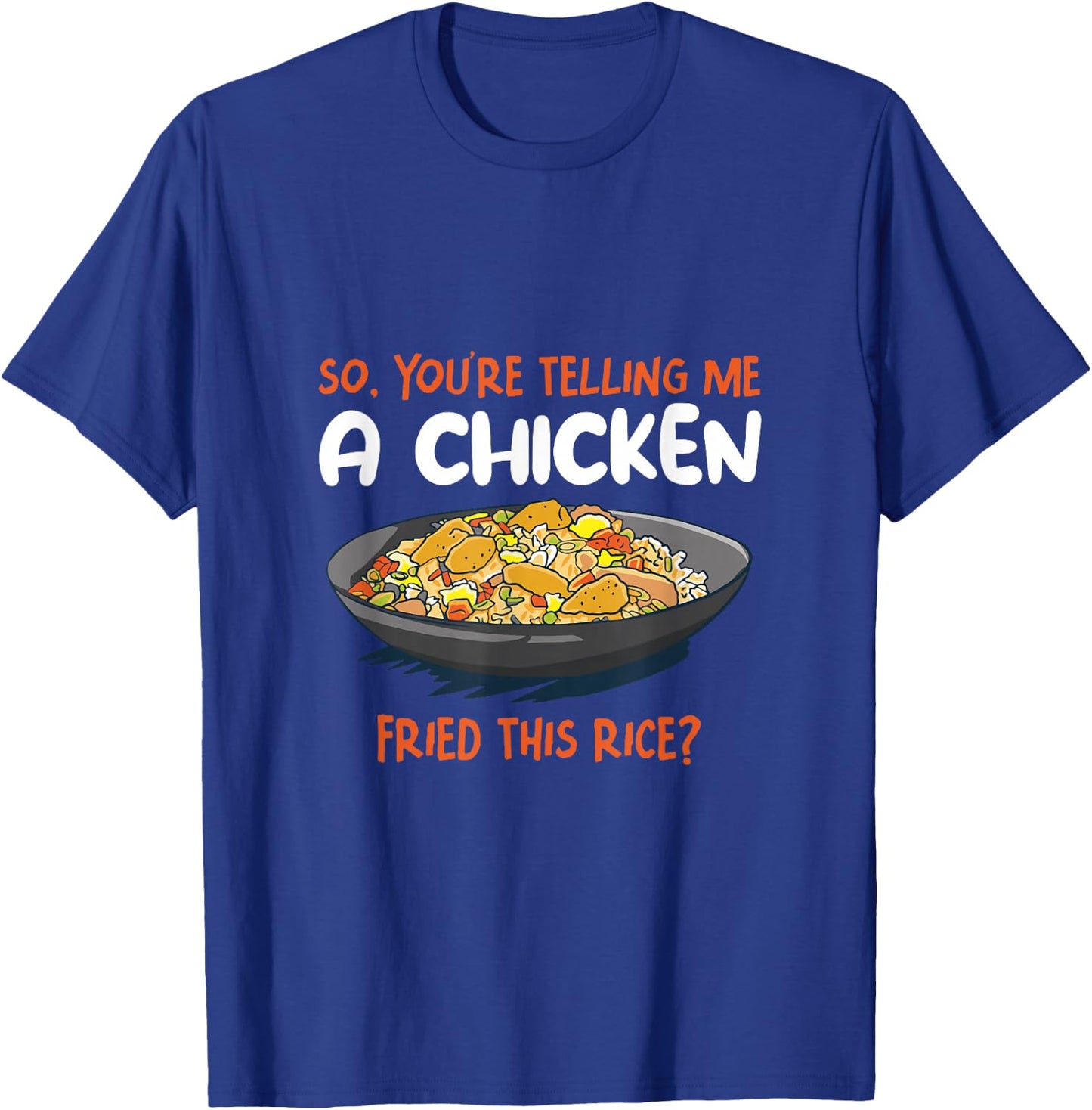 A Chicken Fried This Rice Food Cooking Fried Rice T-Shirt - T-Shirt | Royal