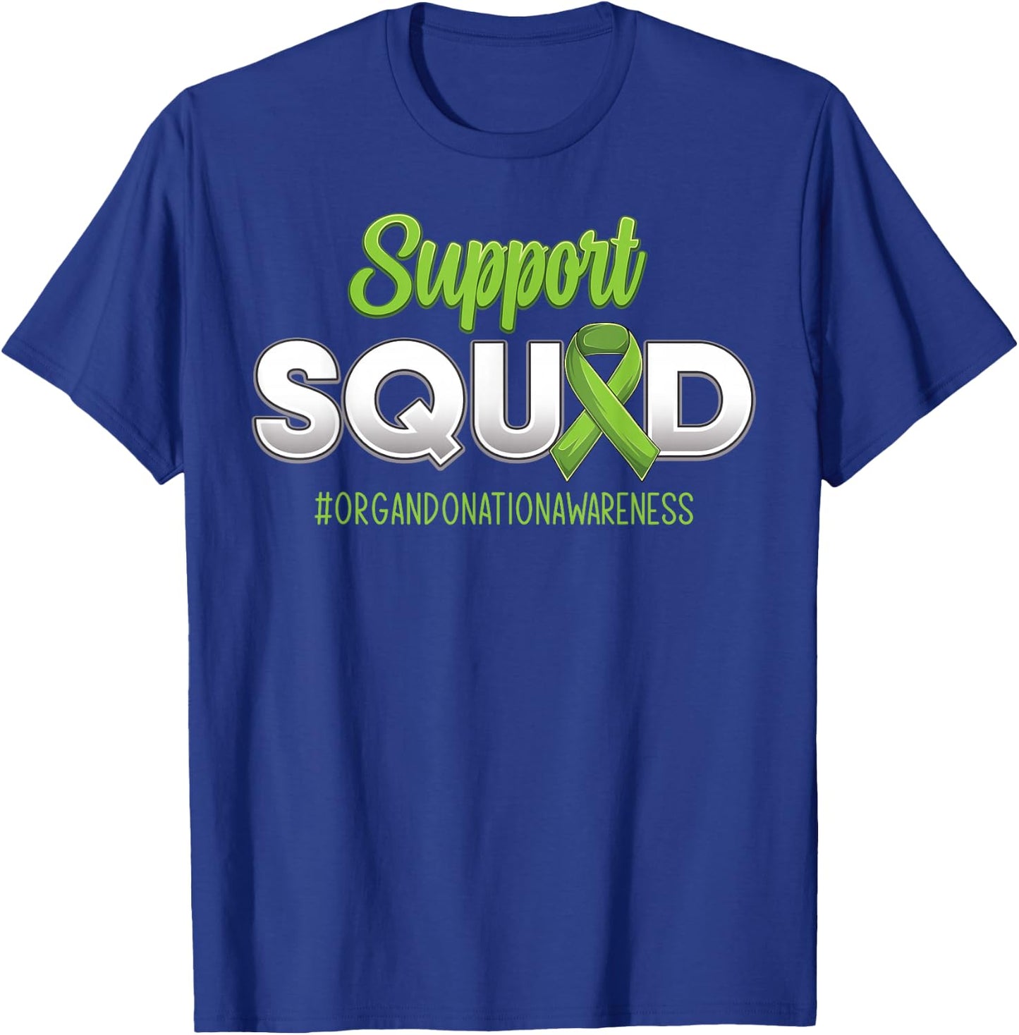 Support Squad Organ Donation Awareness Hope Men Women Adults T-Shirt - T-Shirt | Royal