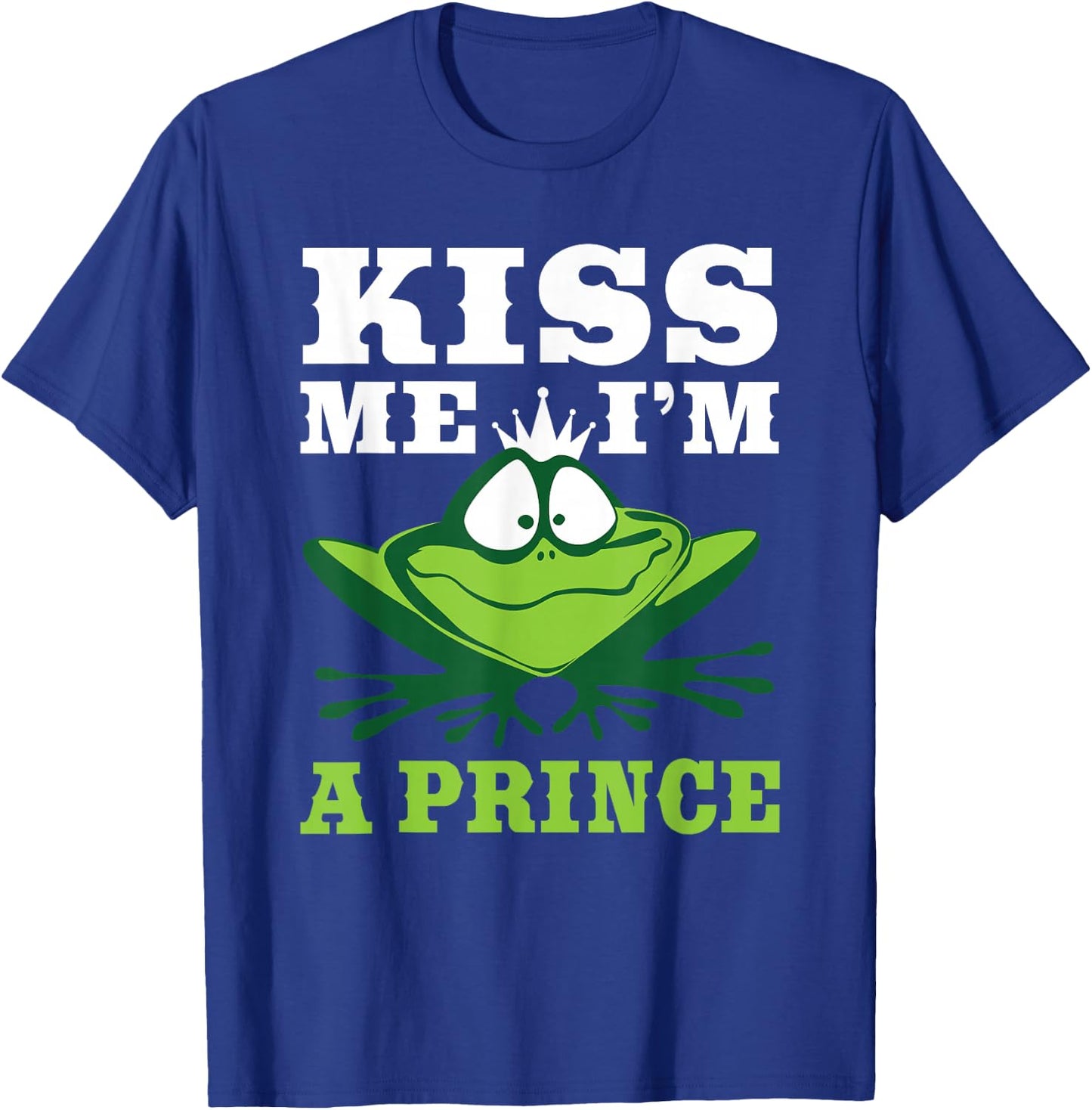 Kiss Me I'm A Prince - Frogs Frog Lover Bachelor Party Funny T-Shirt - T-Shirt | Royal