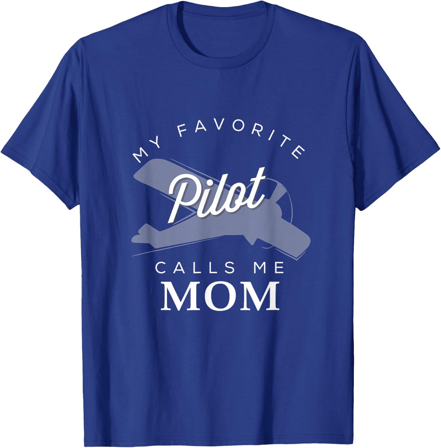 Mom Mother Son Daughter Airplane Pilot T Shirt Birth Day T-Shirt - T-Shirt | Royal