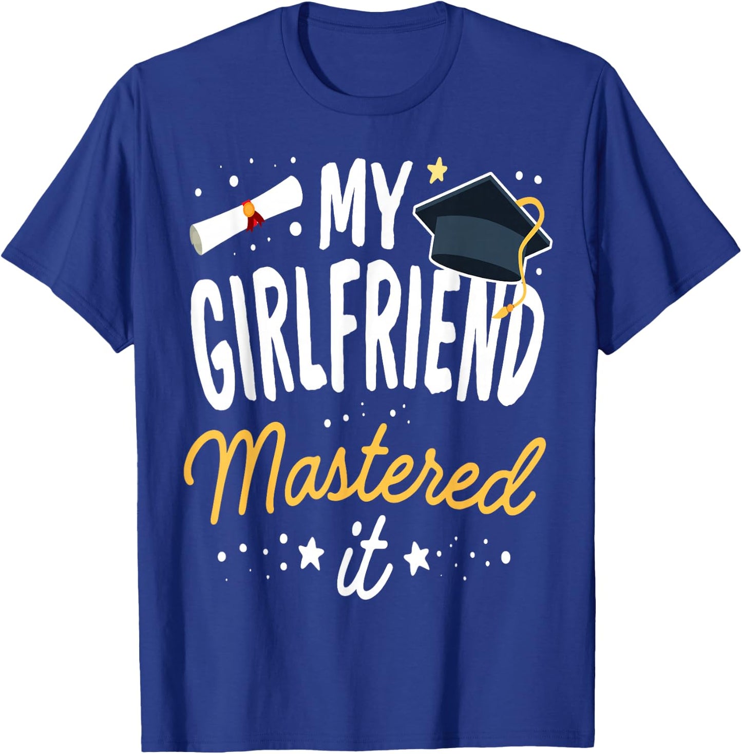 Masters Graduation My Girlfriend Mastered It Class 2024 T-Shirt - T-Shirt | Royal