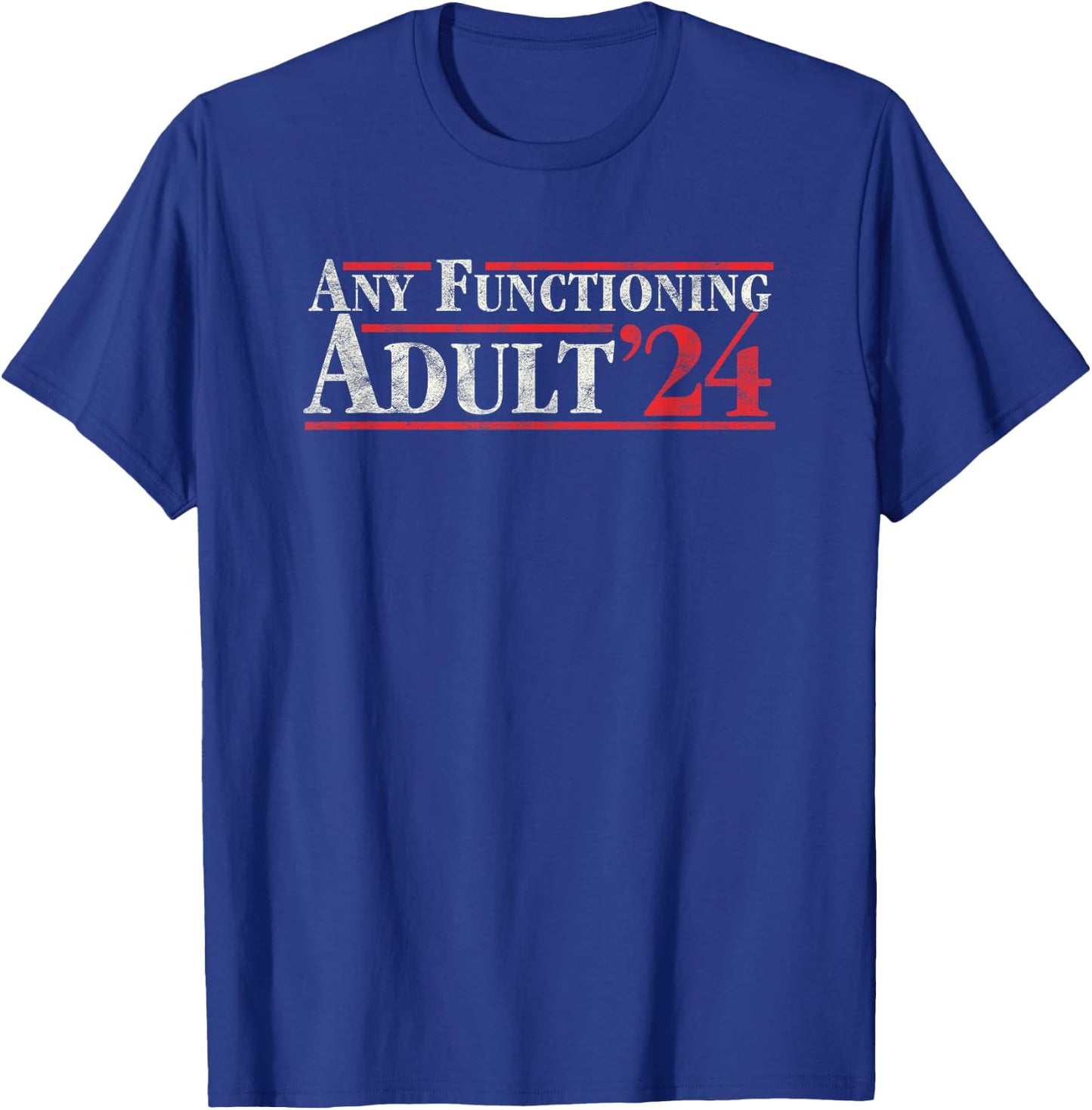 Any Functioning Adult 2024 Funny Retro Election Logo Vintage T-Shirt - T-Shirt | Royal