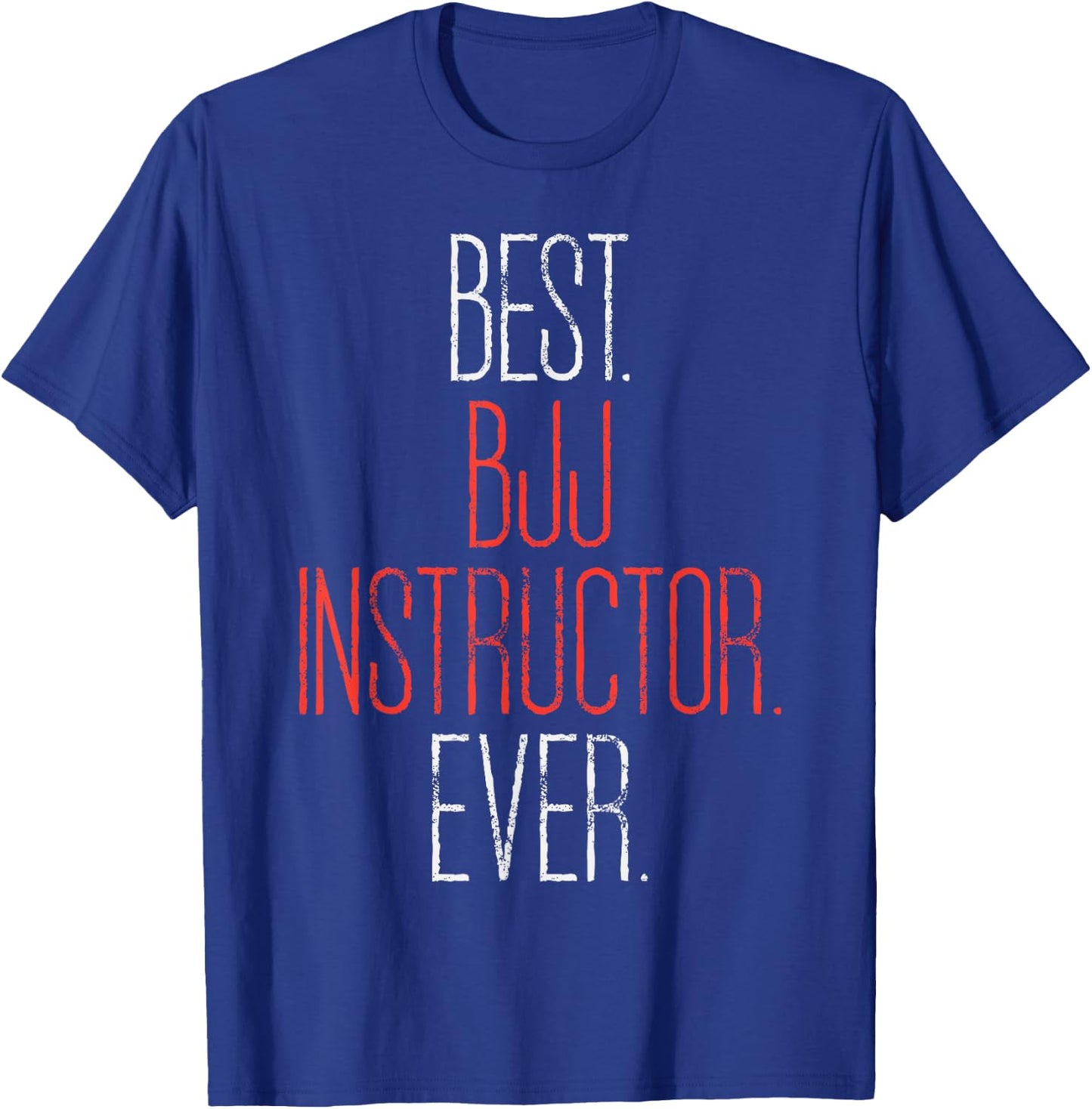 Best BJJ Instructor Funny Brazilian Jiu Jitsu Coach Gift T-Shirt - T-Shirt | Royal