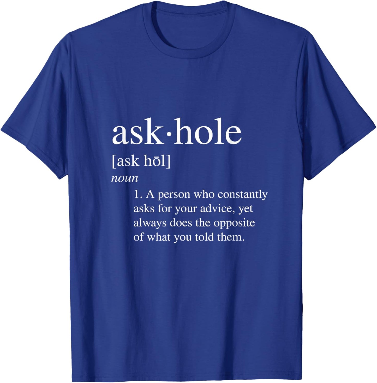 Askhole Definition Adult T-Shirt - T-Shirt | Royal