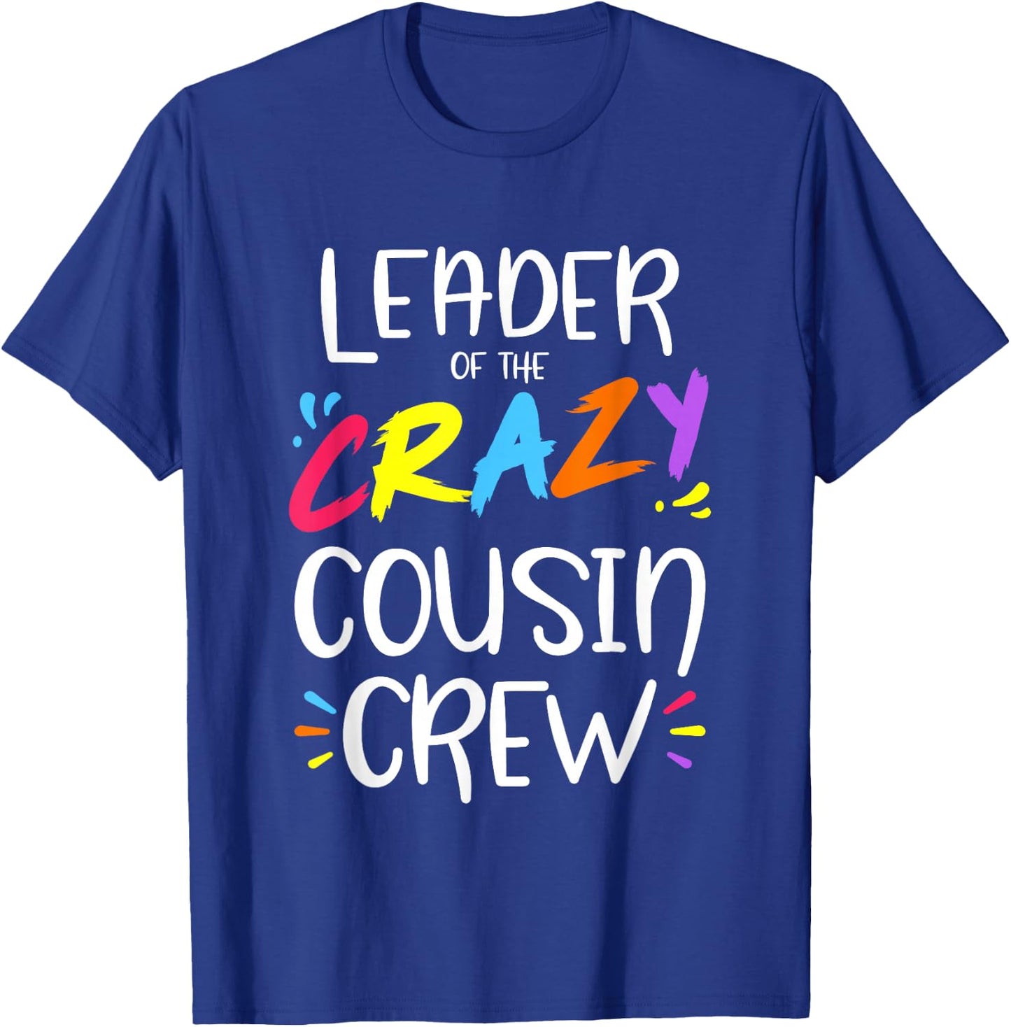 Leader of The Crazy Cousin Crew Small T-Shirt - T-Shirt | Royal