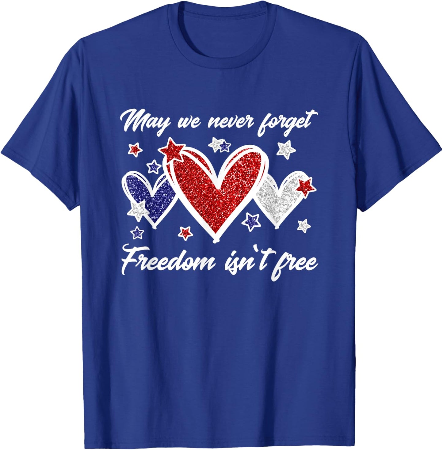 Never Forget Freedom Isnt Free Memorial Day Patriotic T-Shirt - T-Shirt | Royal