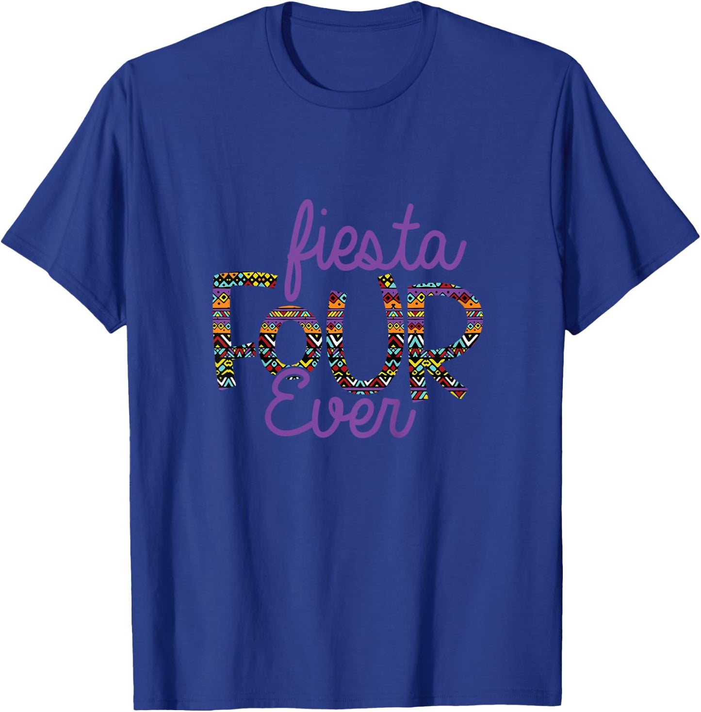 Fiesta Four Ever Taco Tuesday 4th Birthday 4 Years Serape T-Shirt - T-Shirt | Royal
