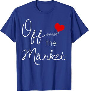 Off The Market Bride To Be T Shirt I'm Taken Shirt T-Shirt - T-Shirt | Royal