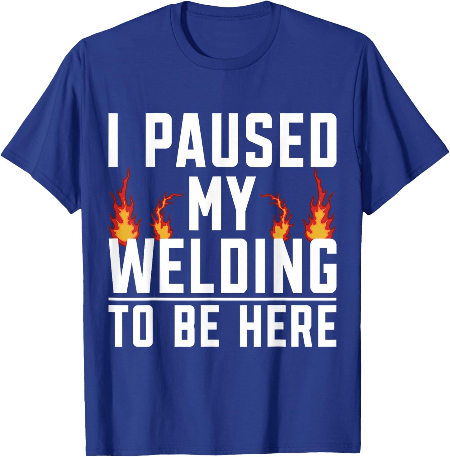 Sorry for What I Said While I Weld Welding Funny Welder T-Shirt - T-Shirt | Royal