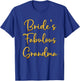 Bride's Fabulous Grandma Bridal Wedding Shower Idea T-Shirt - T-Shirt | Royal