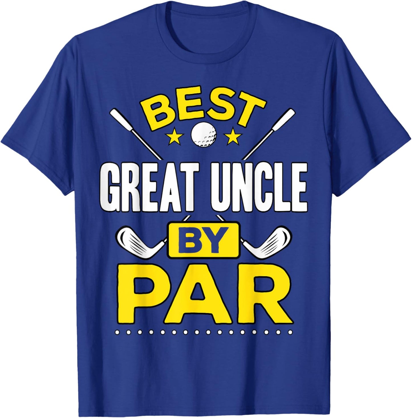 Best Great Uncle By Par Golf Great Uncle Gift T-Shirt - T-Shirt | Royal