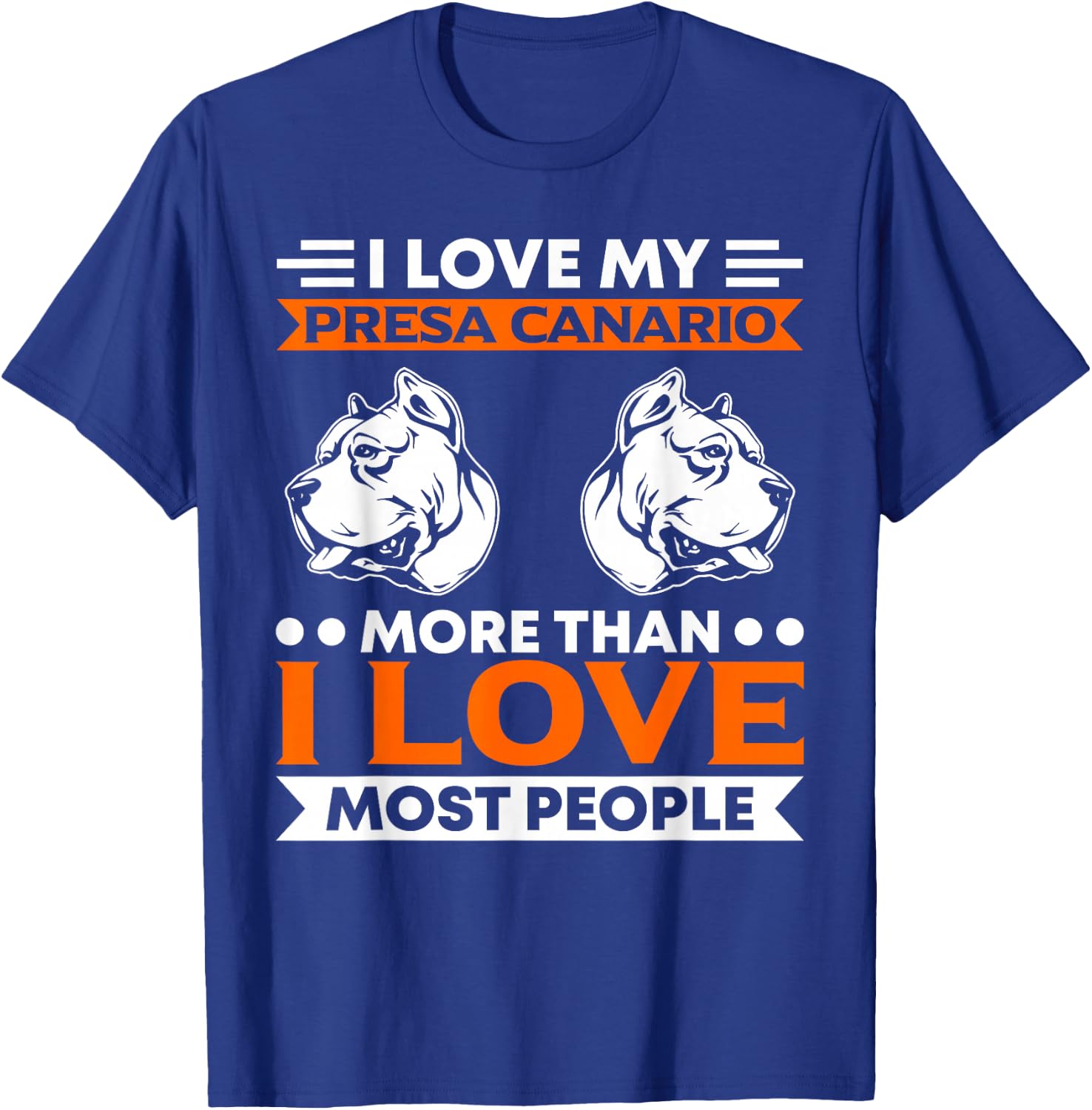 I Love My Presa Canario More Than People Presa Canario T-Shirt - T-Shirt | Royal