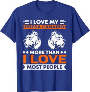 I Love My Presa Canario More Than People Presa Canario T-Shirt - T-Shirt | Royal