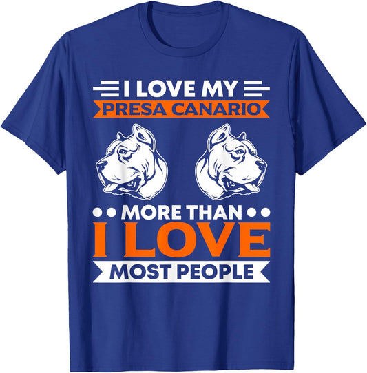 I Love My Presa Canario More Than People Presa Canario T-Shirt - T-Shirt | Royal