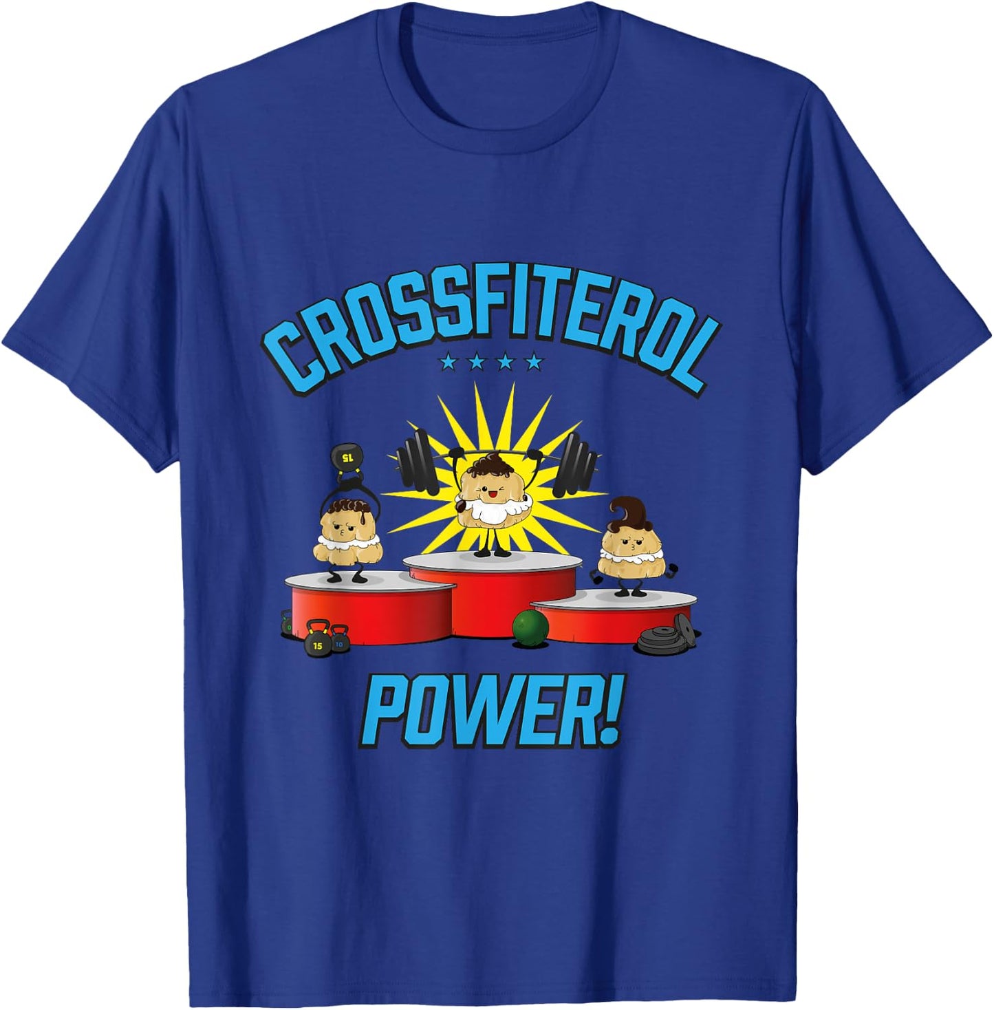 Crossfiterol Power! - Profiterol Crossfit Fun T-Shirt - T-Shirt | Royal