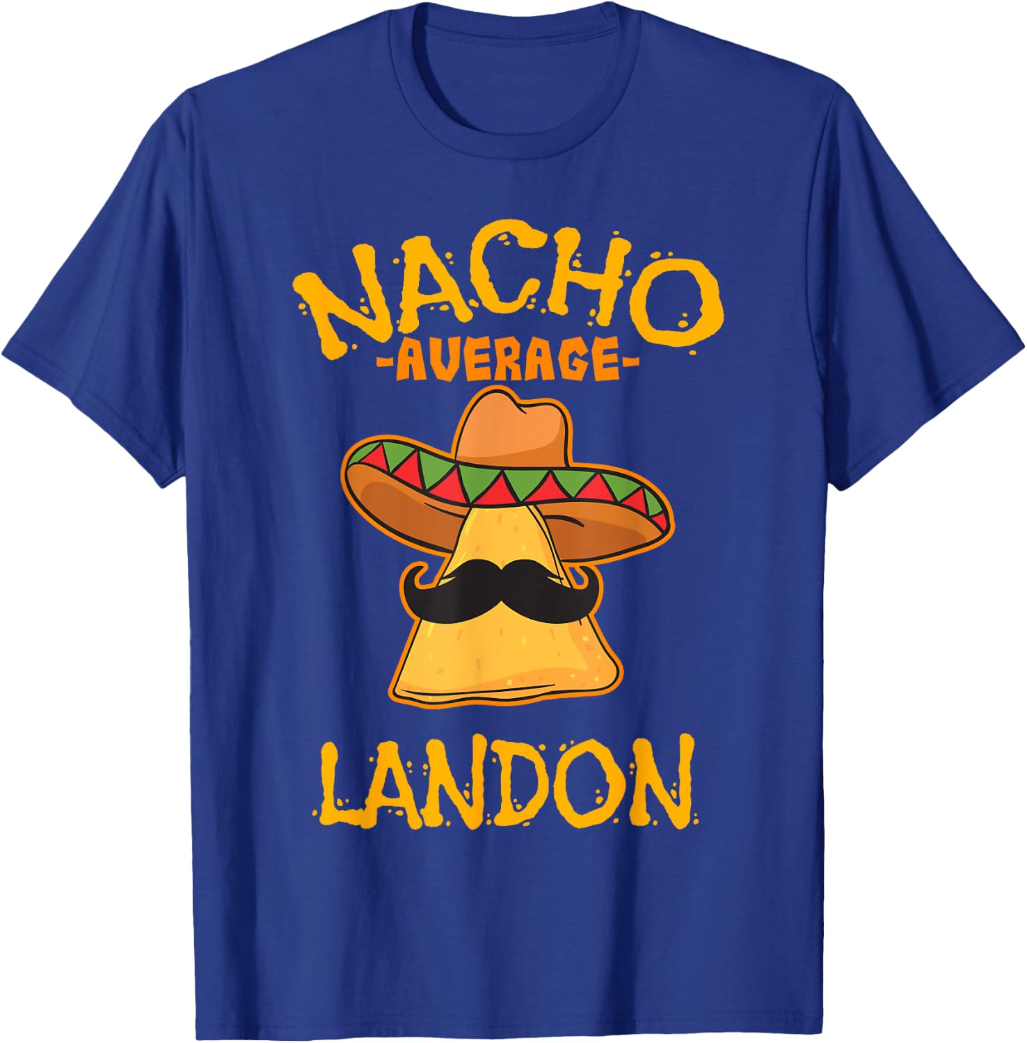 Nacho Average Landon Personalized Name Funny Taco T-Shirt - T-Shirt | Royal