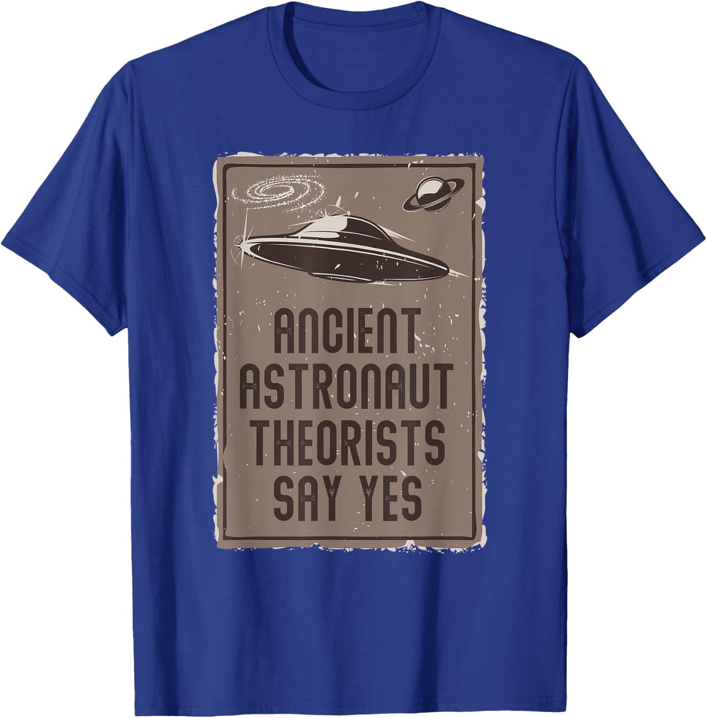 Alien Lover UFO Ancient Astronaut Theorists Say Yes Alien T-Shirt - T-Shirt | Royal