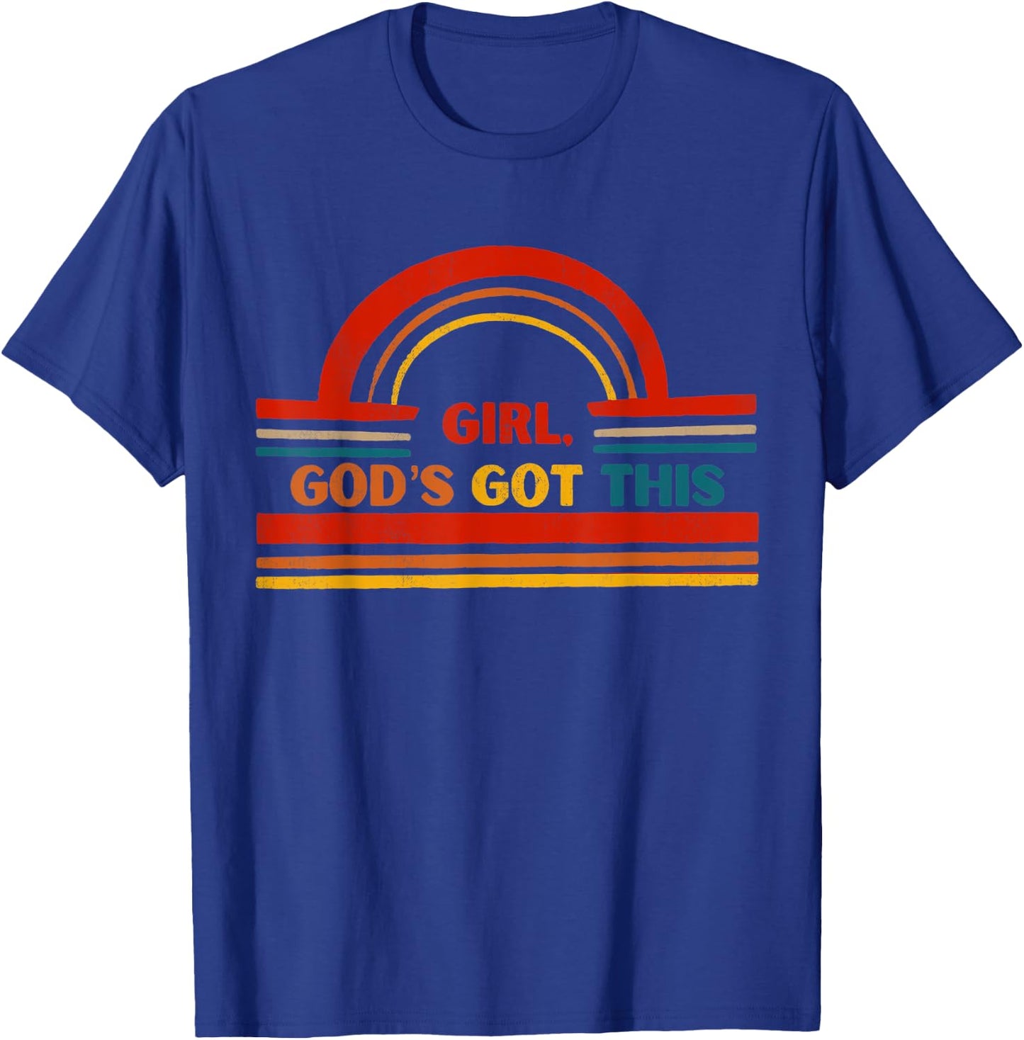 Rainbow Girl God's Got This, Faith Jesus God, Christian T-Shirt - T-Shirt | Royal