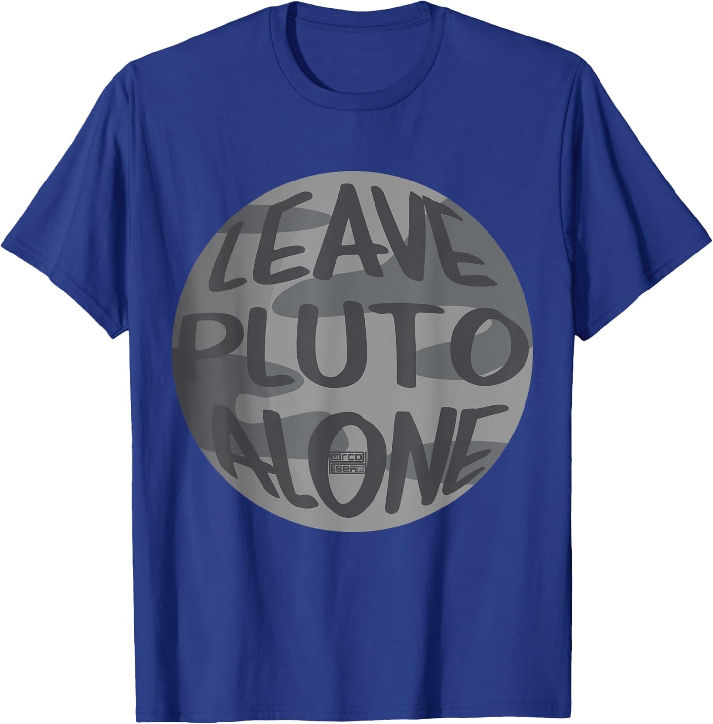 Leave Pluto Alone Planet Nerd Geek Science Astronomy T-Shirt - T-Shirt | Royal