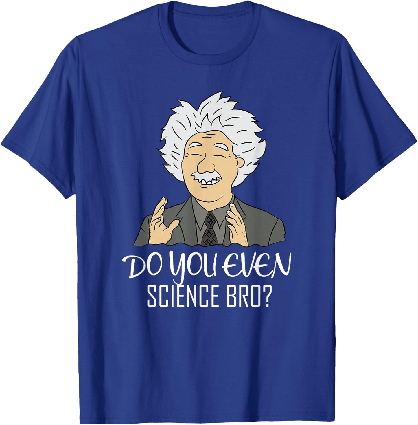 Funny Science Meme "DO YOU EVEN SCIENCE BRO?" Quote T-Shirt - T-Shirt | Royal