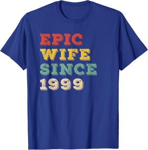 Epic Wife Since 1999 26th Wedding Anniversary T-Shirt - T-Shirt | Royal