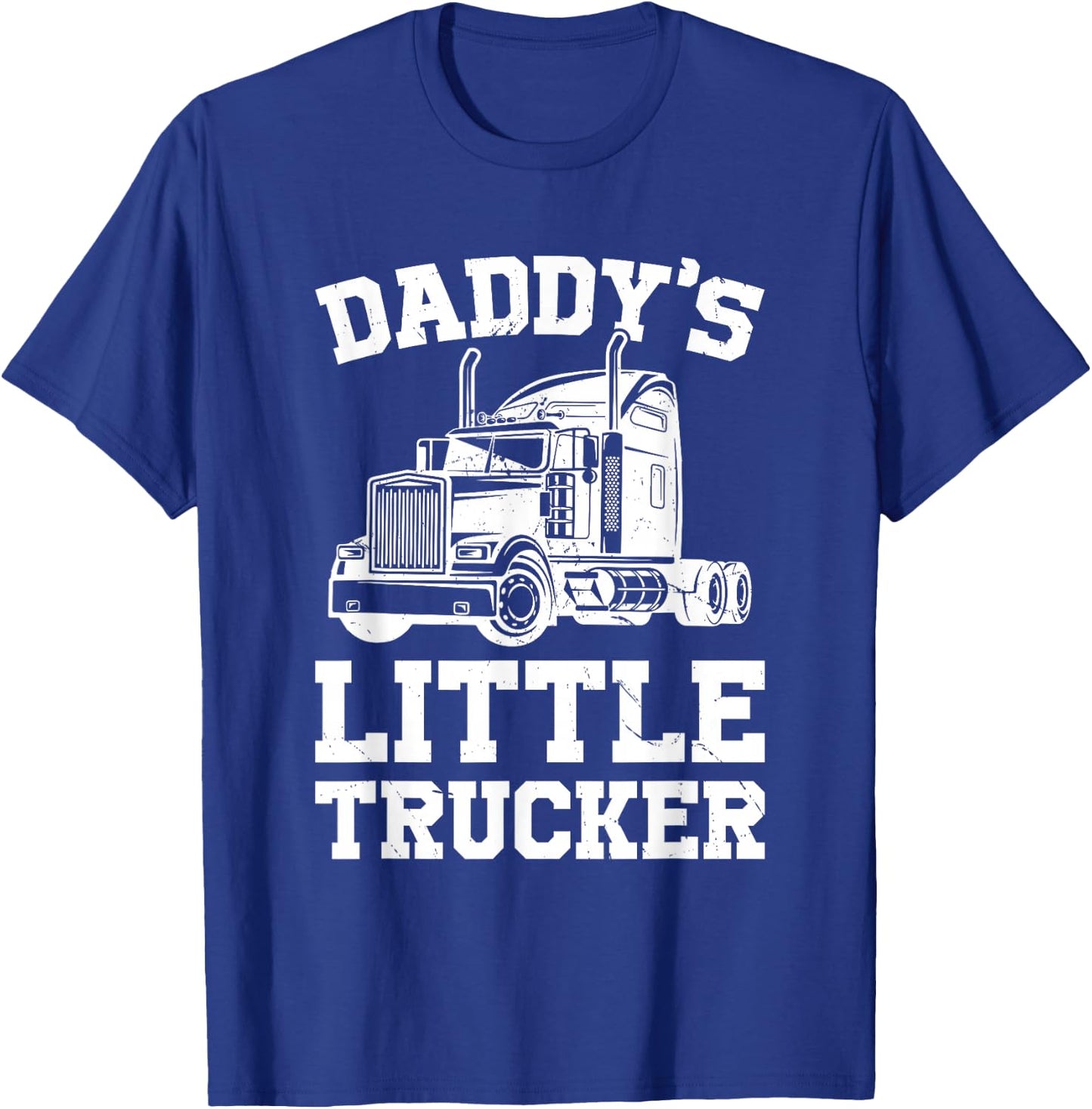 Daddys Little Trucker Semi Truck Trucking Boys Girls T-Shirt - T-Shirt | Royal