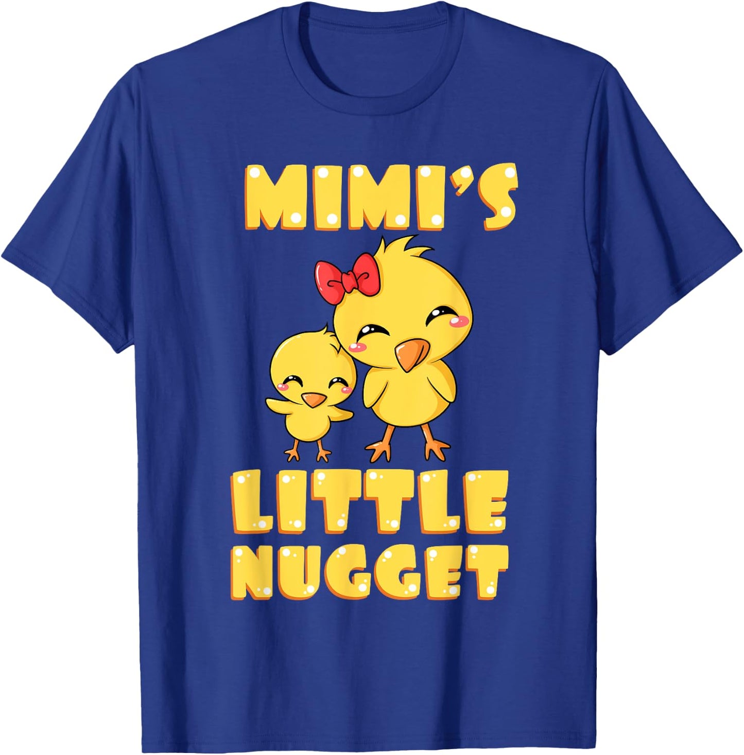 Mimi's Little Nugget Chicken Lover Grandma Mother's Day T-Shirt - T-Shirt | Royal