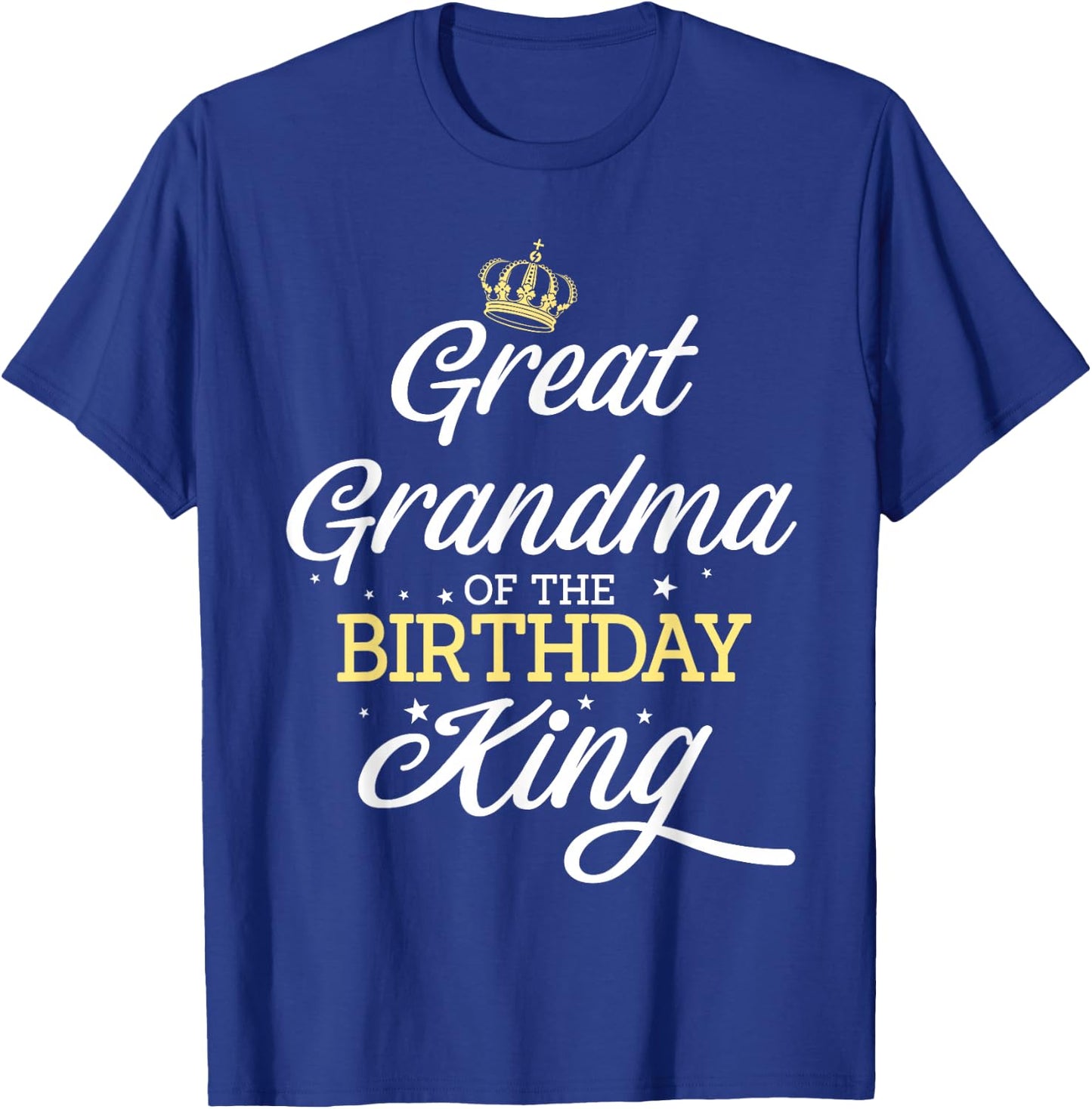 Great Grandma of the Birthday King Party Celebration T-Shirt - T-Shirt | Royal