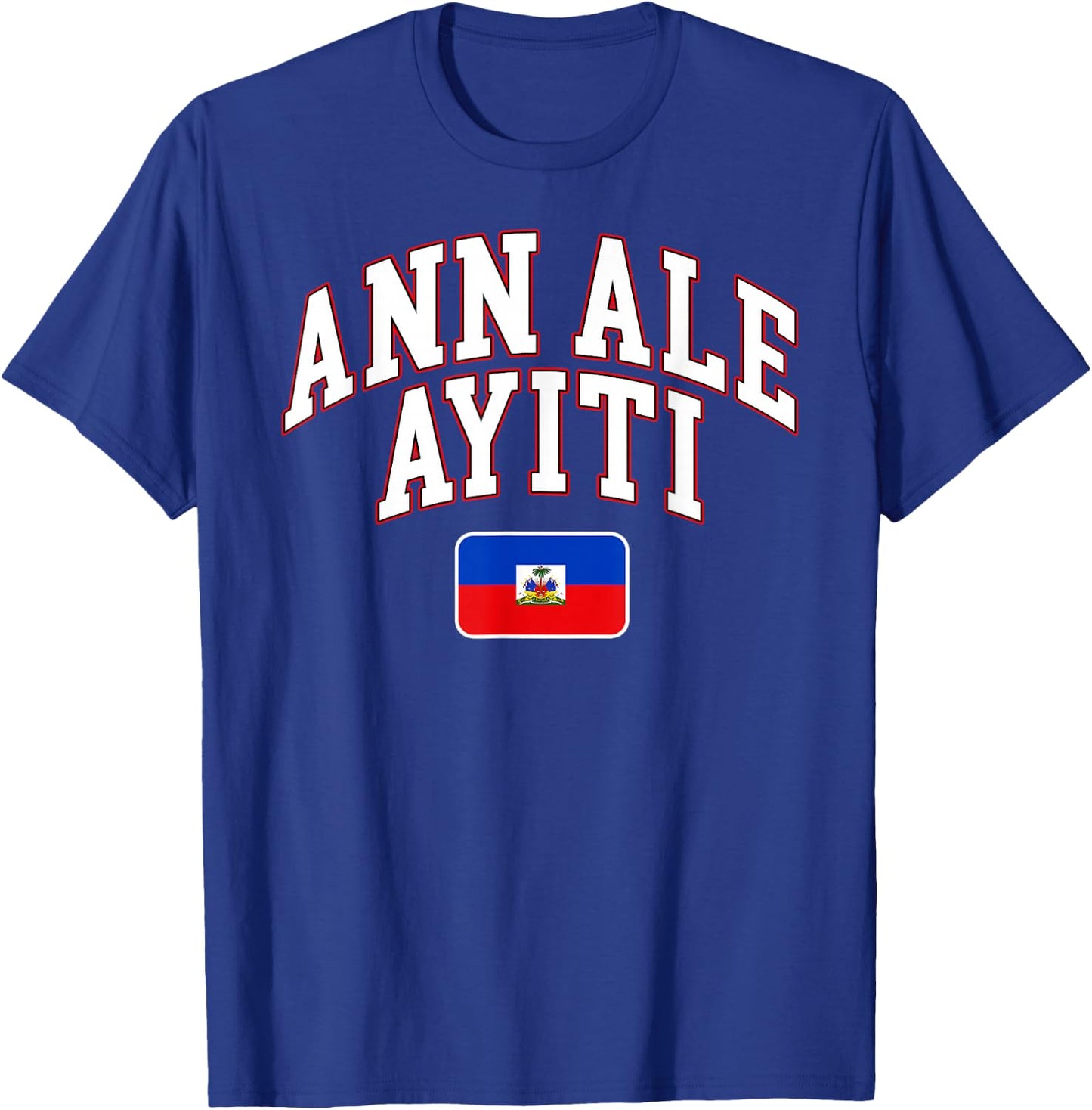 ANN ALE AYITI Haiti Flag Haitian Pride T-Shirt - T-Shirt | Royal