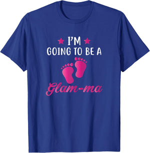 I'm Going To Be A Glam-ma Best Grandma Gift Shirts T-Shirt - T-Shirt | Royal