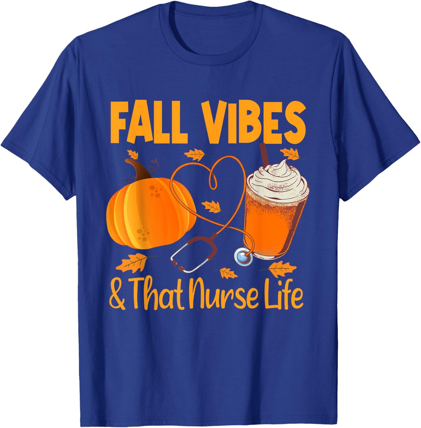 Fall Vibes and Nurse Life Pumpkin Spice Autumn Nurse Fall T-Shirt - T-Shirt | Royal