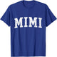 Mimi Classic Bold Font Mimi Birthday Gift T-Shirt - T-Shirt | Royal